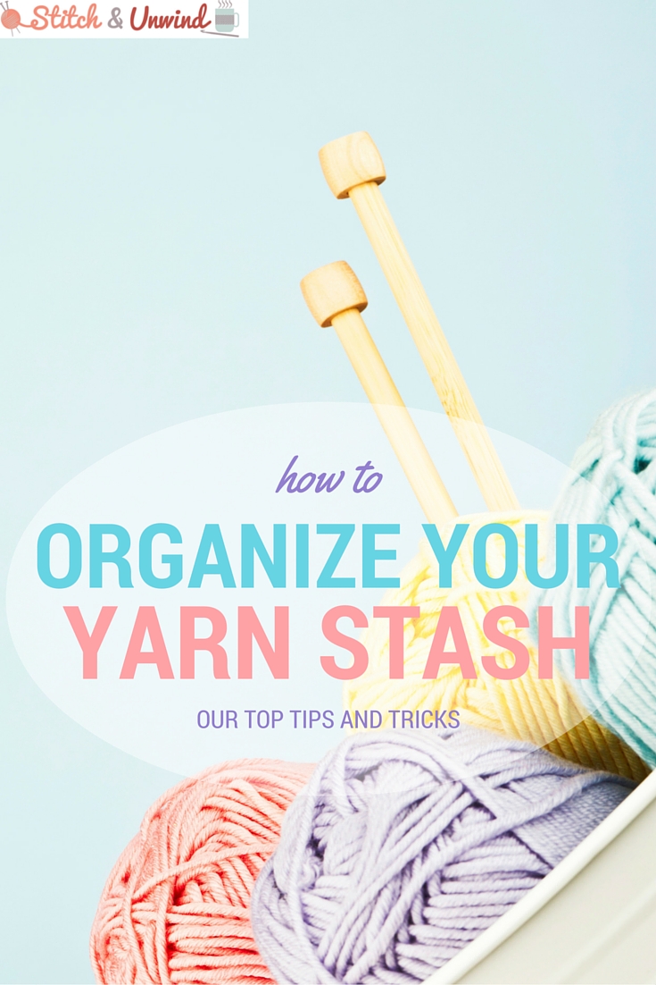 Free tips and suggestions to tame your yarn stash!