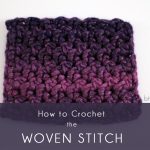 Woven Stitch Crochet Tutorial